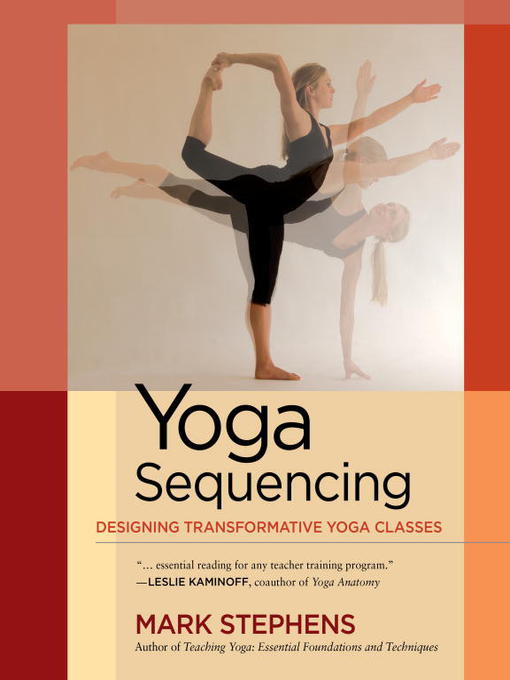Title details for Yoga Sequencing by Mark Stephens - Wait list